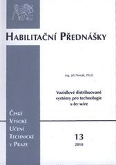 kniha Vozidlové distribuované systémy pro technologie x-by-wire = Vehicle distributed systems for x-by-wire technologies, ČVUT 2010