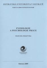 kniha Fyziologie a psychologie práce, Ostravská univerzita v Ostravě, Fakulta zdravotnických studií 2009