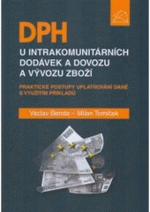 kniha DPH u intrakomunitárních dodávek a dovozu a vývozu zboží praktické postupy uplatňování daně s využitím příkladů, BOVA POLYGON 2006