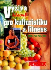 kniha Výživa (hlavně) pro kulturistiku a fitness, Svět kulturistiky 2006