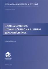 kniha Učitel a učebnice: užívání učebnic na 2. stupni základních škol, Ostravská univerzita, Pedagogická fakulta 2010