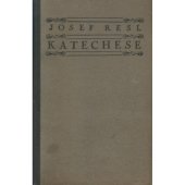 kniha Katechese pro obecné školy Část 2. pro 2., 3. a 4. školní rok a zvláště pro školy málotřídní : výklad a doprovod Hronkovy Cesty k Bohu a Kubíčkovy Prvouky., Bohuslav Rupp 1942