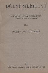 kniha Důlní měřictví. Díl I, - Počet vyrovnávací, Matice hornicko-hutnická 1948