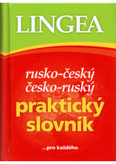 kniha Rusko-český, česko-ruský praktický slovník  ...pro každého, Lingea 2022