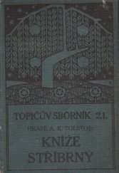 kniha Kníže stříbrný román z dob Ivana Hrozného, F. Topič 1913