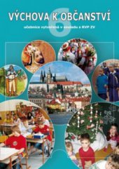 kniha Výchova k občanství doporučujeme pro 6. ročník základní školy a primy víceletého gymnázia, Nová škola 2010