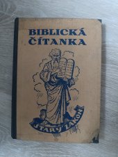 kniha Biblická čítanka Starého zákona pro školy měšťanské a střední , Tiskové a nakladatelské družstvo C[írkve] Č[esko]-S[lovenské] 1933