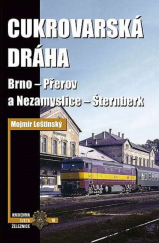 kniha Cukrovarská dráha Brno – Přerov a Nezamyslice – Šternberk, Corona 2020