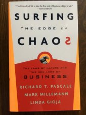 kniha Surfing the Edge of Chaos The Laws of Nature and the New Laws of Business, Three Rivers Press 2000