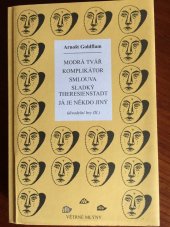 kniha Modrá tvář Komplikátor ; Smlouva ; Sladký Theresienstadt ; Já je někdo jiný : (divadelní hry III), Větrné mlýny 2001