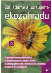 kniha Zakládáme a udržujeme ekozahradu, Grada 2012