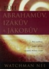 kniha Bůh Abrahamův, Izákův a Jákobův Boží zaslíbení, radost z Krista a proměna Duchem svatým, Living Stream Ministry  1997