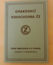 kniha Opakovací vzduchovka ČZ, Česká zbrojovka 