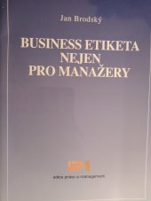 kniha Business etiketa nejen pro manažery , Ústav práva a právní vědy 2016