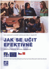 kniha Jak se učit efektivně kurz osobnost[n]í a sociální výchovy pro žáky 2. stupně ZŠ, Projekt Odyssea 2007