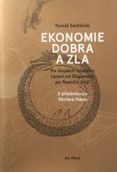 kniha Ekonomie dobra a zla Po stopách lidského tázání od Gilgameše po finanční krizi, 65. pole 2017