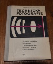 kniha Technická fotografie pro střední průmyslovou školu filmovou a střední odborné školy výtvarného a výtvarně technického směru, SPN 1970