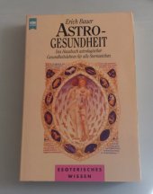 kniha Astro gesundheit Das Hausbuch astrologischer ......., Wilhelm Heyne Verlag 1995