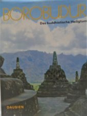 kniha Borobudur Das buddhistische Heilgtum, Abbild der geistigen Welt, Werner Dausien 1980