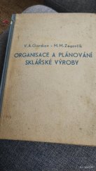 kniha Organisace a plánování sklářské výroby, Tisk. podn.-Prům. služba, organ. a vydav. podn. Ústř. svazu čs. prům. 1950