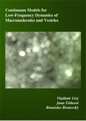 kniha Continuum models for low-frequency dynamics of macromolecules and vesicles, Tribun EU 2008