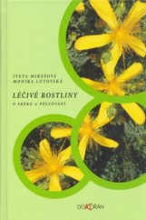 kniha Léčivé rostliny o sběru a pěstování, Dokořán 2004