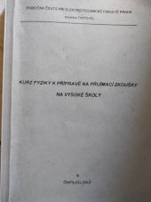 kniha Kurz fyziky k přípravě na přijímací zkoušky na VŠ , ČVUT 1999