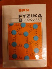 kniha Fyzika B pro OU a UŠ, SPN Praha  1972