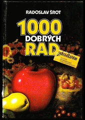 kniha 1000 dobrých rad zahrádkářům, SZN 1989