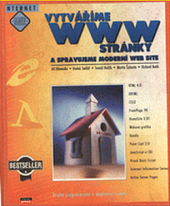 kniha Vytváříme WWW stránky a spravujeme moderní web site, CPress 1998