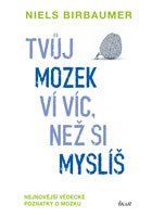 kniha Tvůj mozek ví víc, než si myslíš - Nejnovější vědecké poznatky o mozku, Euromedia 2016