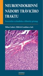 kniha Neuroendokrinní nádory trávicího traktu teoretická východiska a klinický přístup, Maxdorf 2006