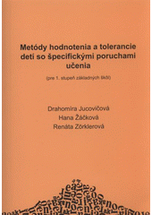 kniha Metódy hodnotenia a tolerancie detí so špecifickými poruchami učenia (pre 1. stupeň základných škôl), D + H 2008