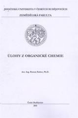 kniha Úlohy z organické chemie, Jihočeská univerzita, Zemědělská fakulta 2011