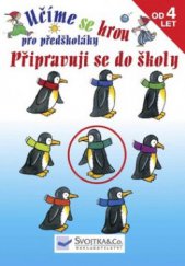 kniha Připravuji se do školy pro předškoláky, Svojtka & Co. 2009