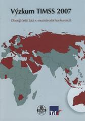 kniha Výzkum TIMSS 2007 obstojí čeští žáci v mezinárodní konkurenci?, Ústav pro informace ve vzdělávání 2008