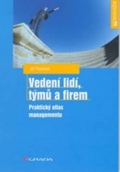 kniha Vedení lidí, týmů a firem praktický atlas managementu, Grada 2002