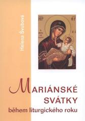 kniha Mariánské svátky během liturgického roku, Matice Cyrillo-Methodějská 2008