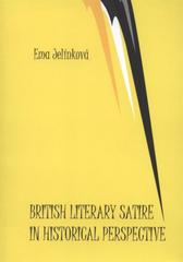 kniha British literary satire in historical perspective, Palacký University 2010