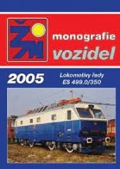 kniha ŽM Monografie vozidel Lokomotivy řady ES 499.0/350, M-Presse 2005