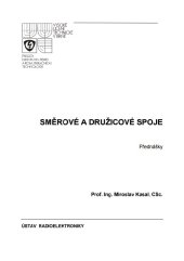 kniha Směrové a družicové spoje přednášky, Vysoké učení technické, Fakulta elektrotechniky a komunikačních technologií, Ústav radioelektroniky 2003