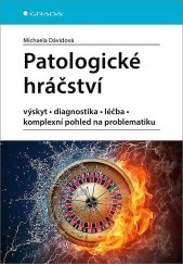 kniha Patologické hráčství výskyt, diagnostika, léčba, komplexní pohled na problematiku, Grada 2020