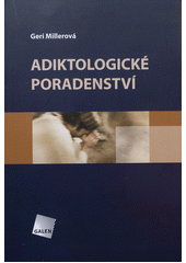 kniha Adiktologické poradenství, Galén 2011
