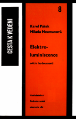 kniha Elektroluminiscence - světlo budoucnosti, Československá akademie věd 1965