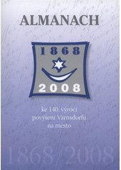 kniha Almanach ke 140. výročí povýšení Varnsdorfu na město 1868-2008, Město Varnsdorf 2008