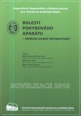 kniha Bolesti pohybového aparátu - mimokloubní revmatismy doporučený diagnostický a léčebný postup pro všeobecné praktické lékaře, Společnost všeobecného lékařství ČLS JEP 2010