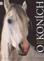 kniha Velká kniha o koních, Knižní klub 2008