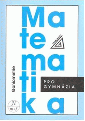 kniha Matematika pro gymnázia Goniometrie, Prometheus 2008