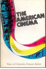 kniha The American Cinema Voice of America Forum Series, United States Information Agency 1973