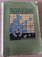 kniha Sakura ve vichřici útržek denníku z cesty do Japanu, Jos. R. Vilímek 1920